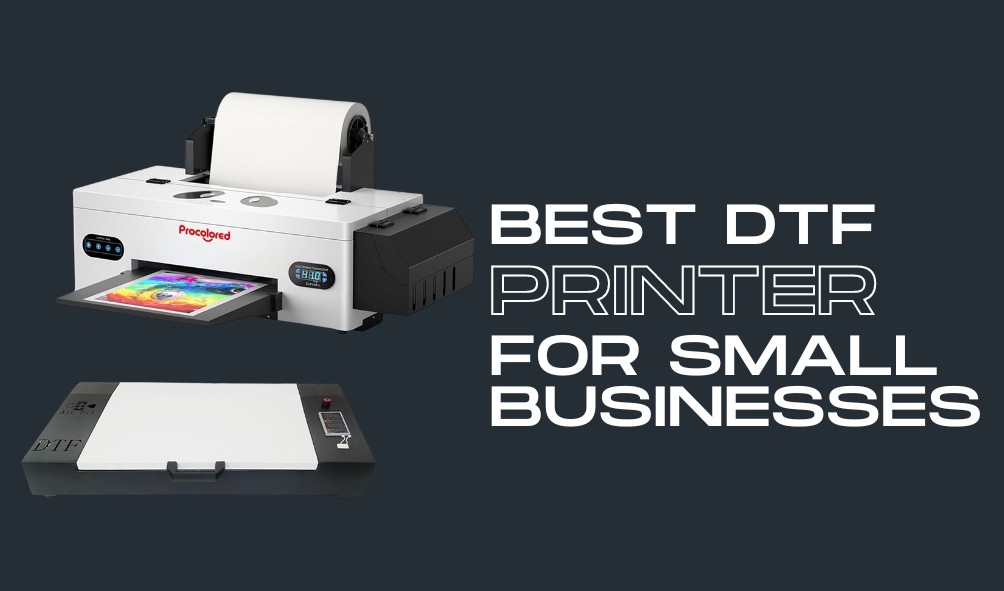 Best DTF Printer